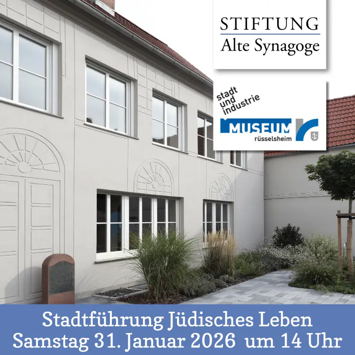 Stadtführung auf den Spuren jüdischen Lebens in Rüsselsheim mit anschließendem Besuch der Alten Synagoge